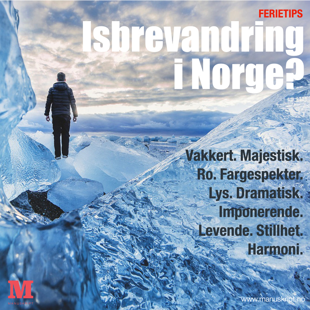FERIETIPS: Isbrevandring i Norge